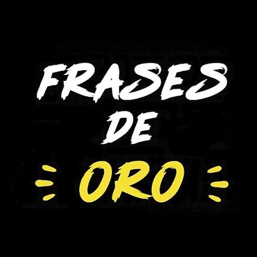 Frases De Oro - YouTube