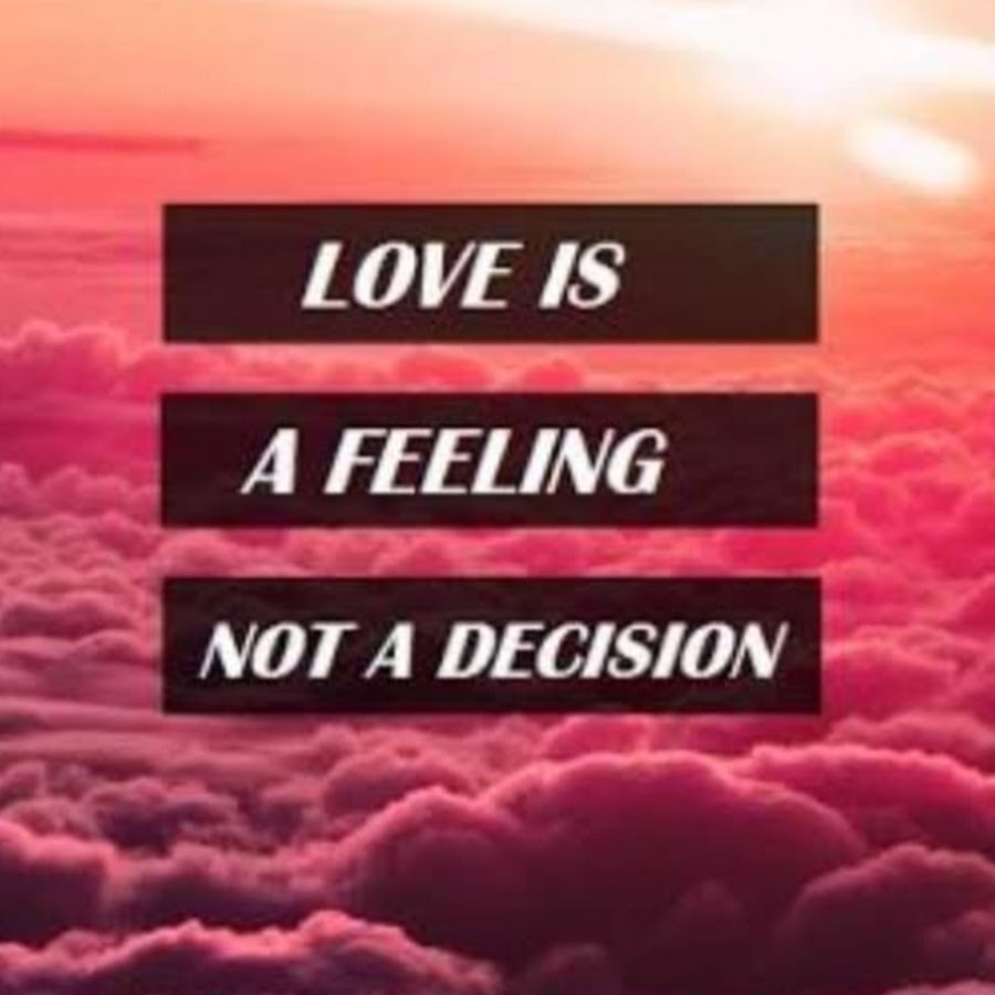 Love feels best. Love feelings. Do not feel in Love.