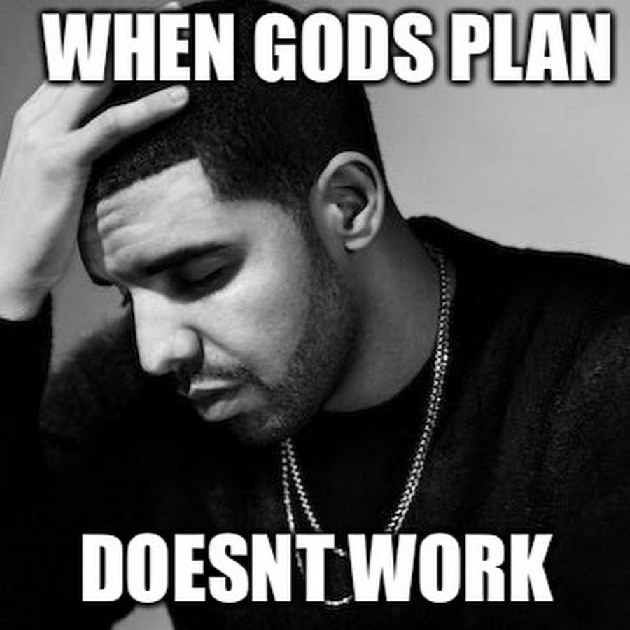 Трек god. Drake God's Plan. Грустный Дрейк. Drake God's Plan Мем. Drake Gods Plan meme.