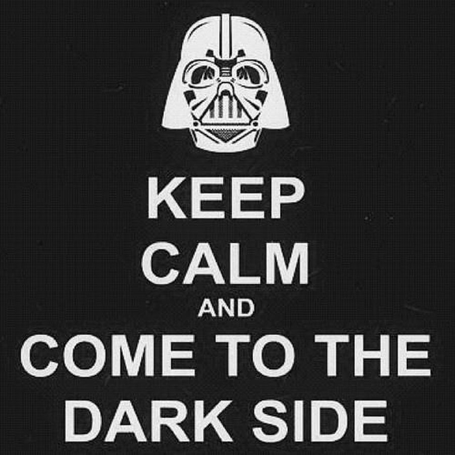 Keep on side. Come to the Dark Side. Come to the Darkside. Come to the Dark Side we have cookies. Dark Side of DNB.