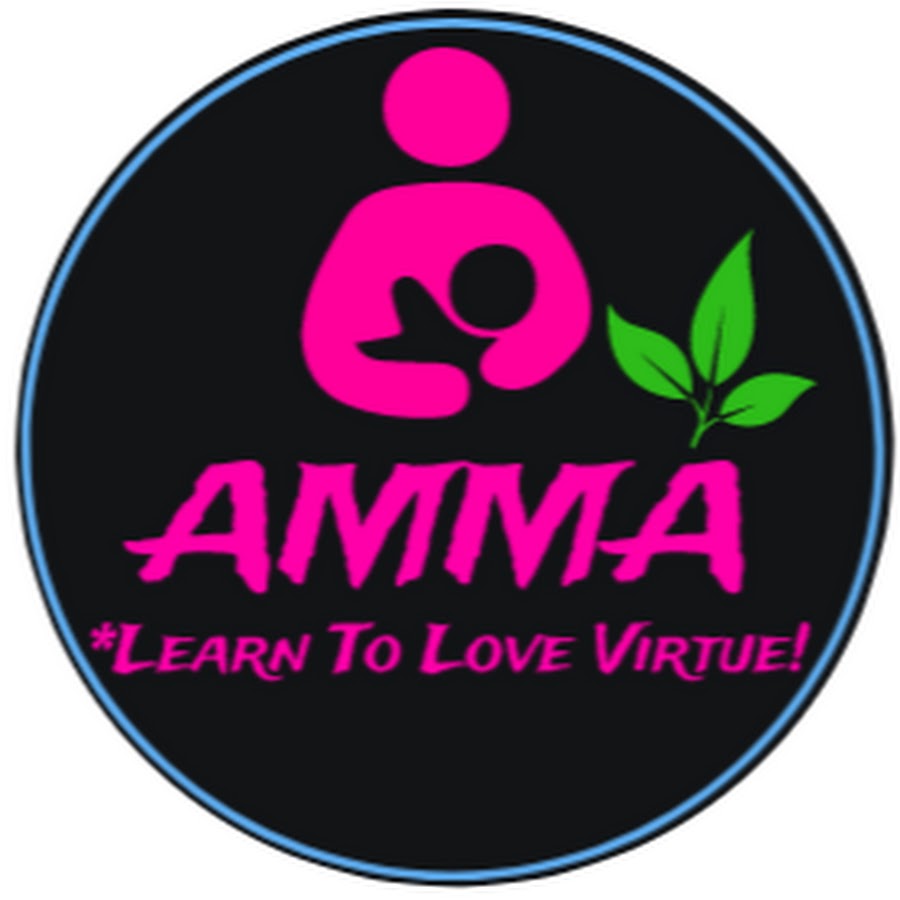 AMMA learn to love virtue! - YouTube