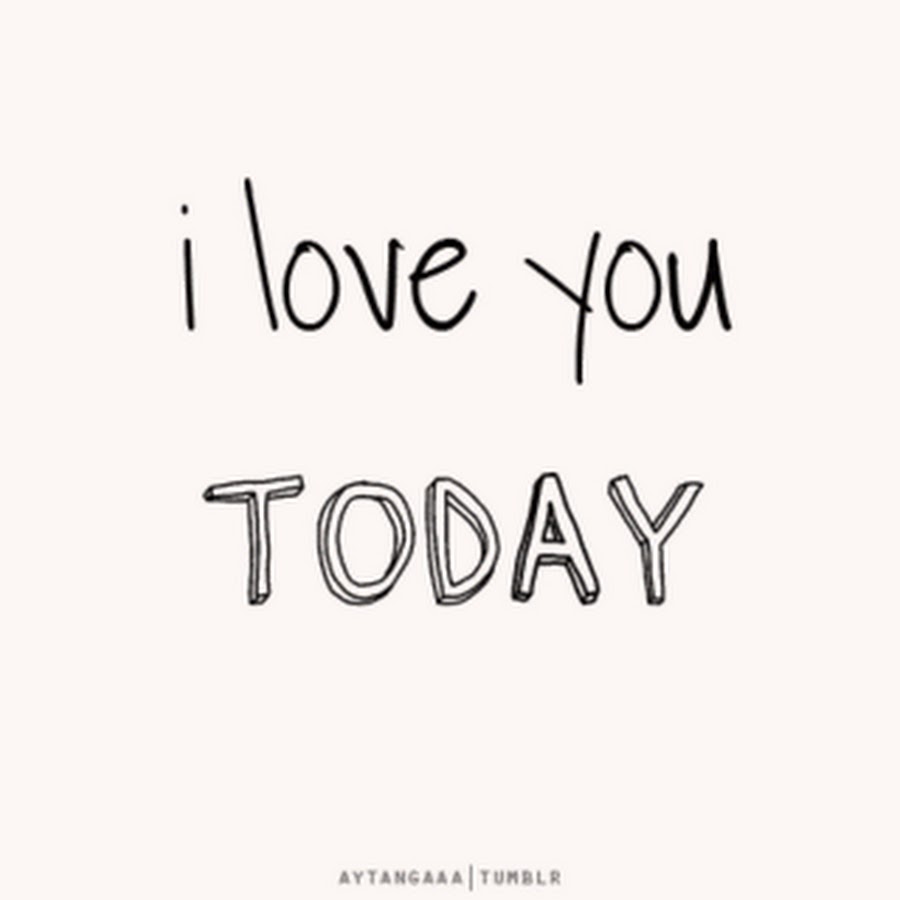Today i Love you