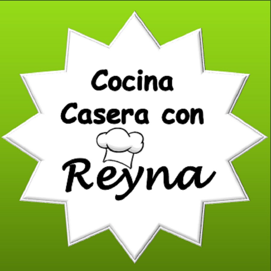 Cocina Casera con Reyna - YouTube