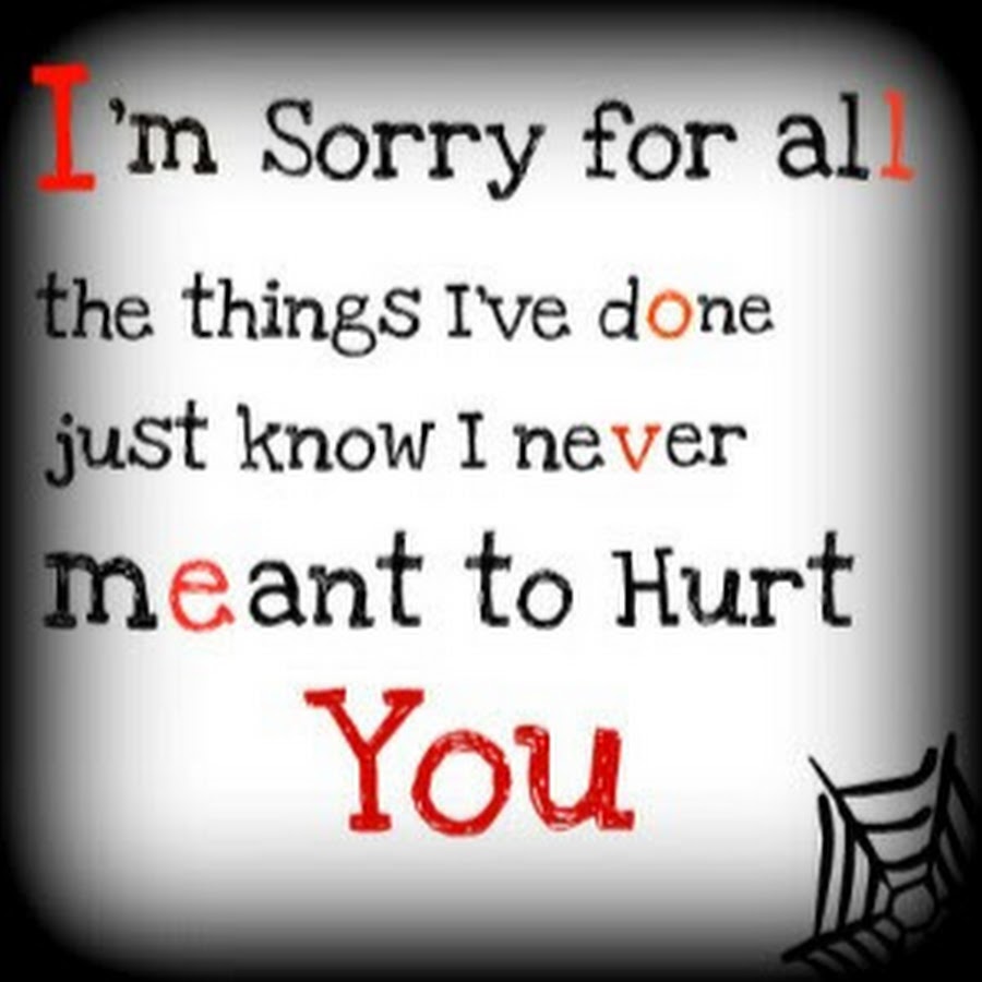 I need you to hurt me. Quotes about sorry.