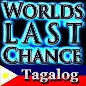 World's Last Chance – Tagalog