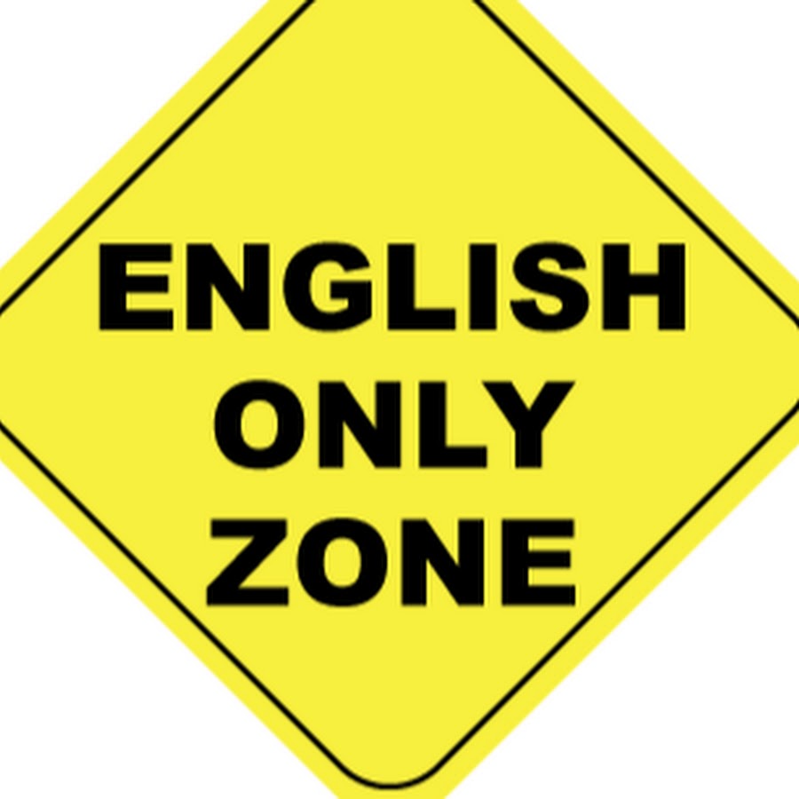 English only. English Zone. English only Zone.