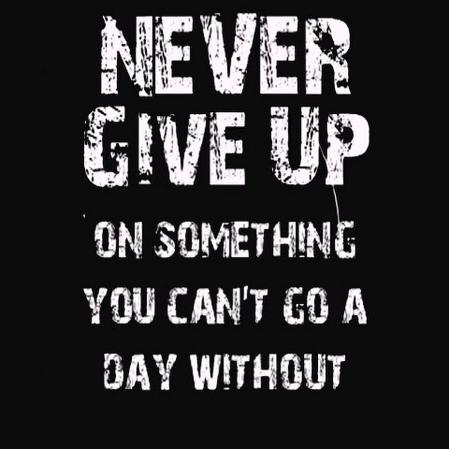 Never be never be right up. Never give up. Never give up фото. Never give up обои. Never never never give up.