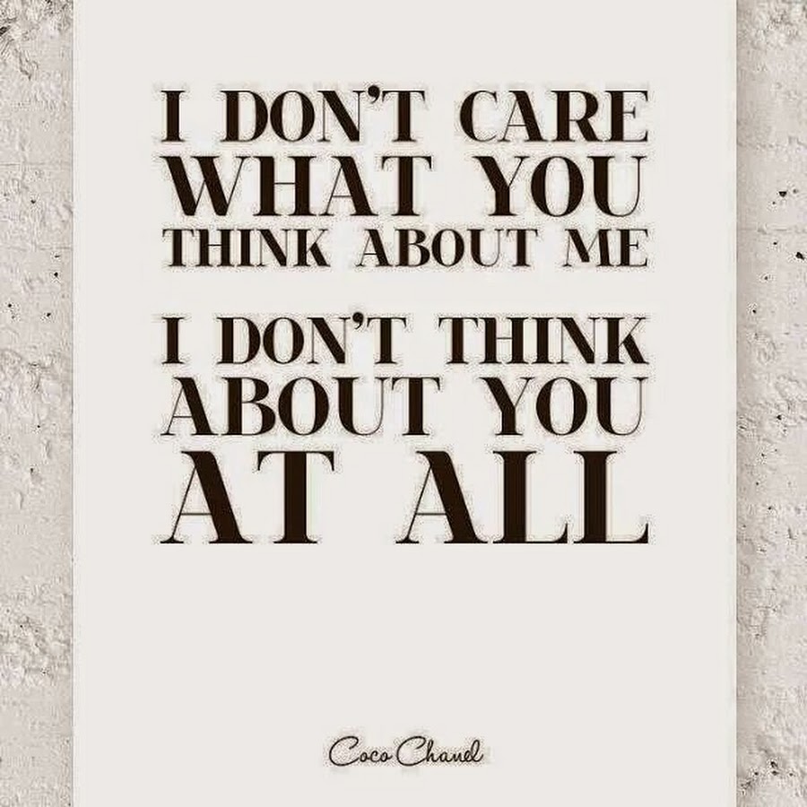 What do you think. I don't Care quotes. Quotes about i don't Care. Цитаты i don't Care. I don`t Care (quotes).