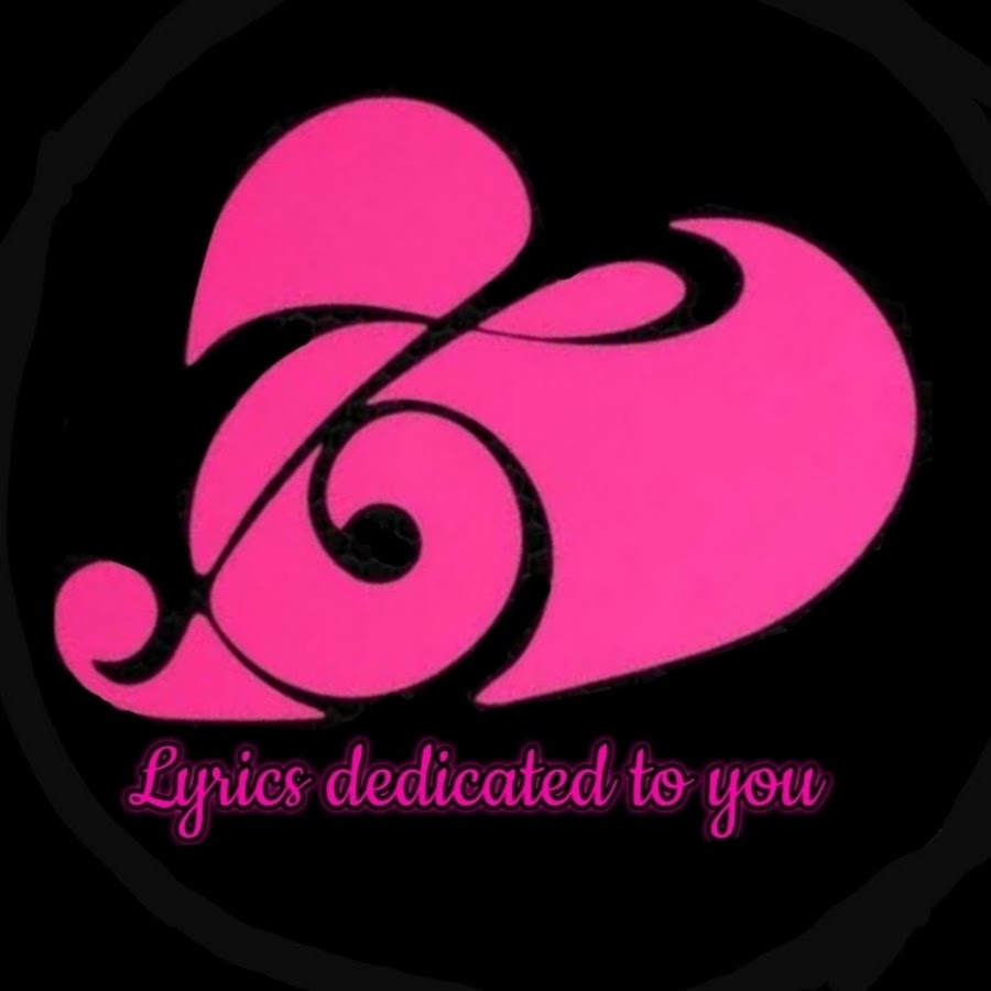 Lyrics Dedicated To You