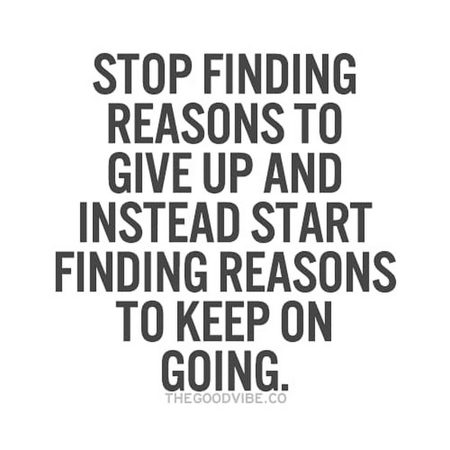 Find a reason. Don't be so quick to believe what you hear, because Lies spread faster than the Truth.. Motivational Words.