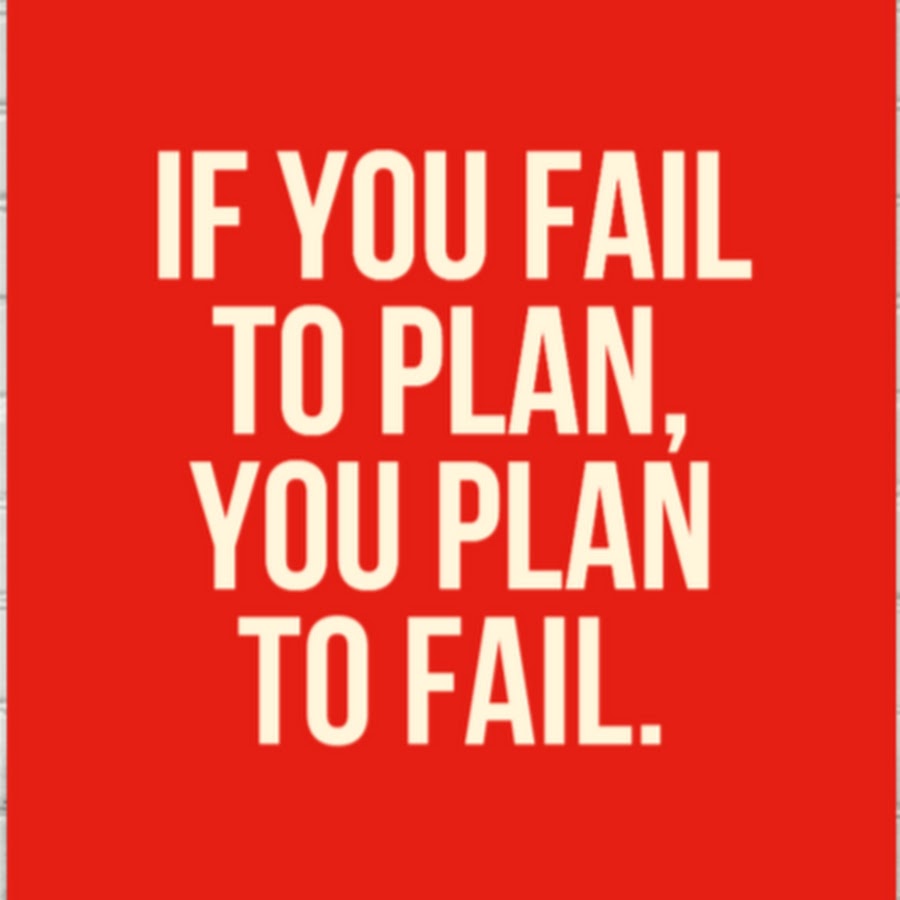 Fail definition. If you fail to Plan, you Plan to fail.