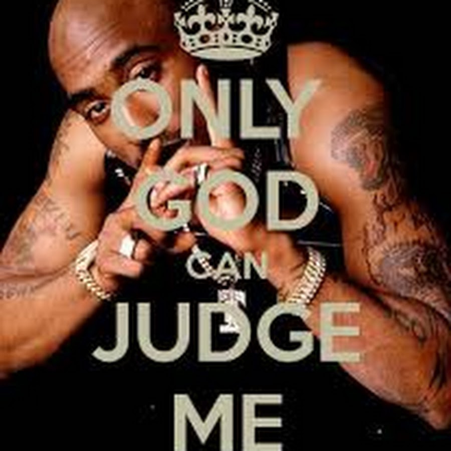 Only god can. 2pac only God can judge me. Only God can judge me. Татуировка only God can judge me. Тупак only God can judge me.