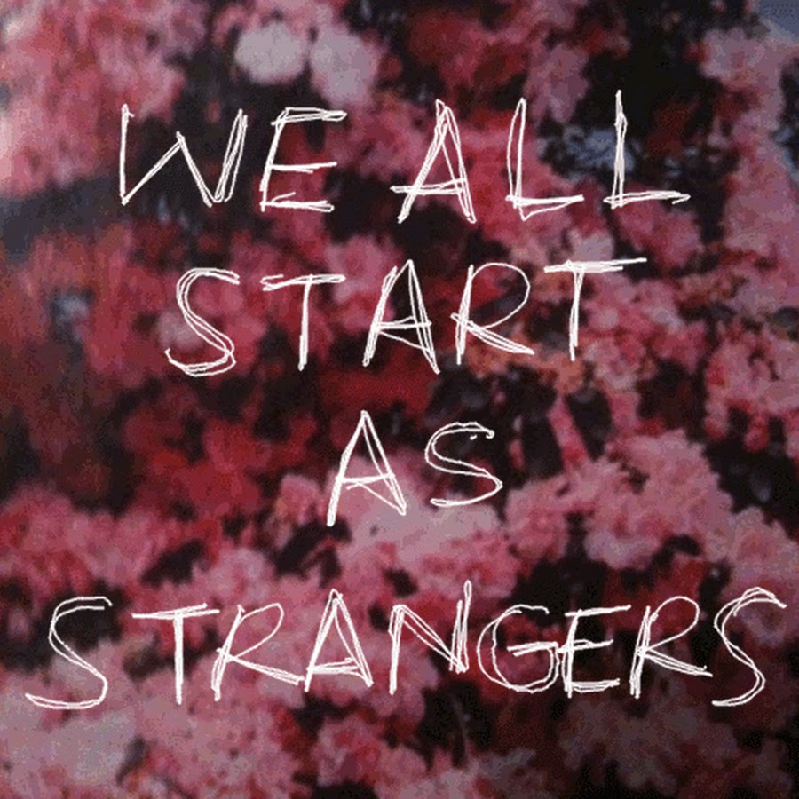 Stranger words. We all start as strangers худи. All of as strangers. All of us strangers. Stranger in us all.