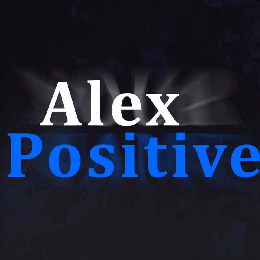 Ютубера алекс. Alex positive.