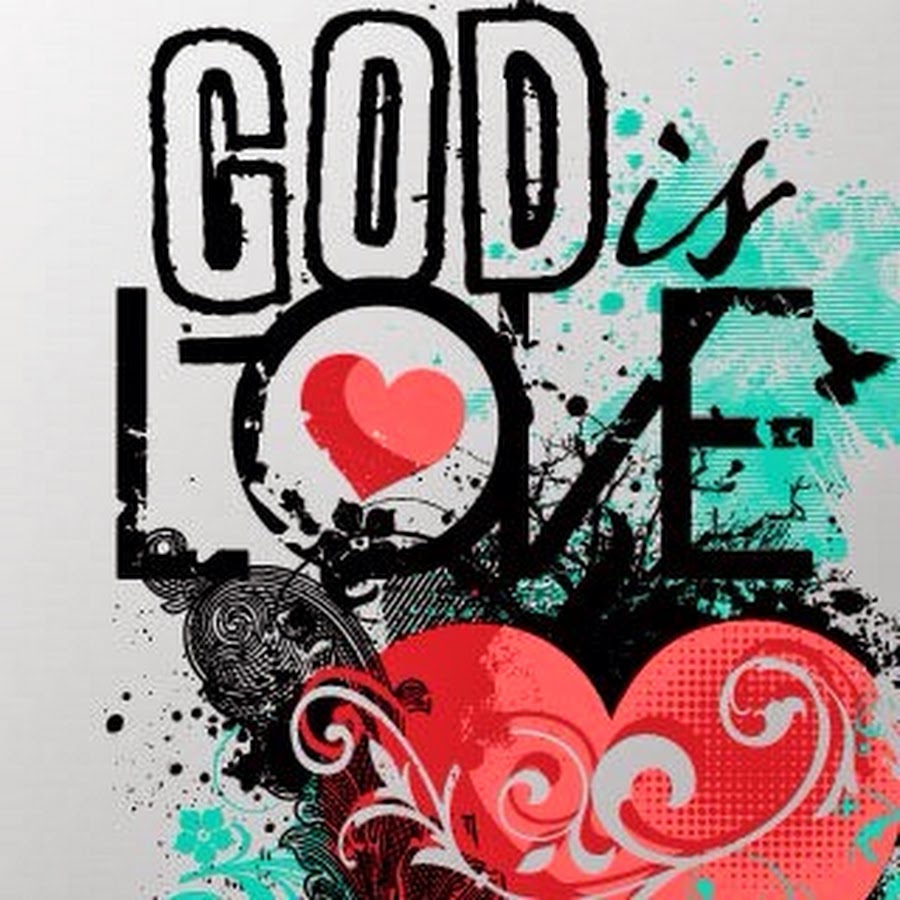 Our love is god. God is Love.