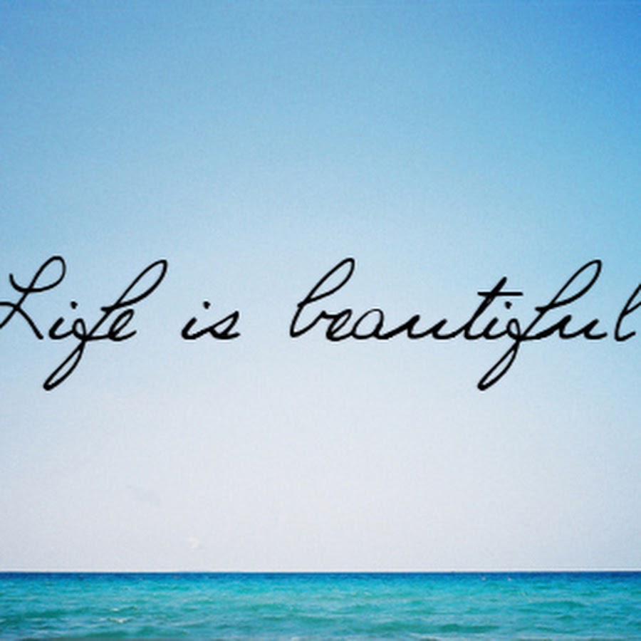 Life is beautiful картинки