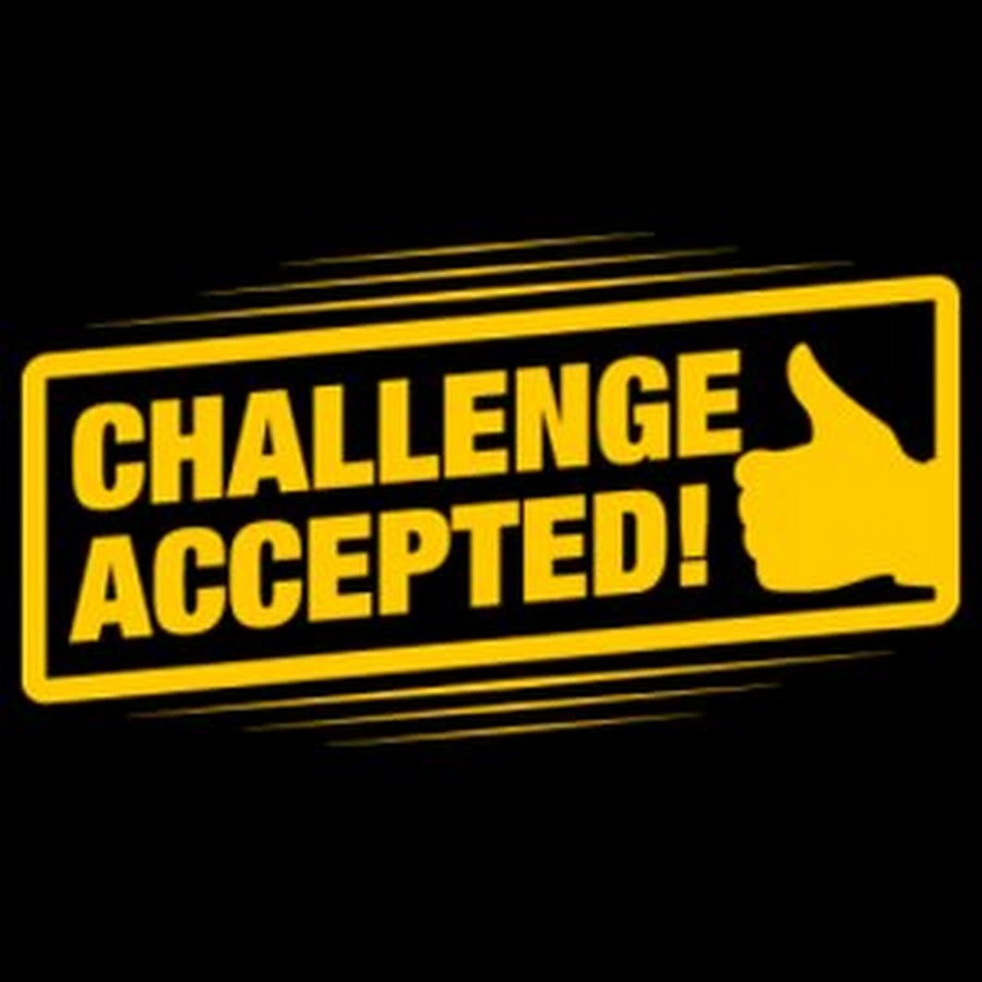 Challenge accepted. Challenge accept. ЧЕЛЛЕНДЖ аксептед. Challenge accepted мерч.