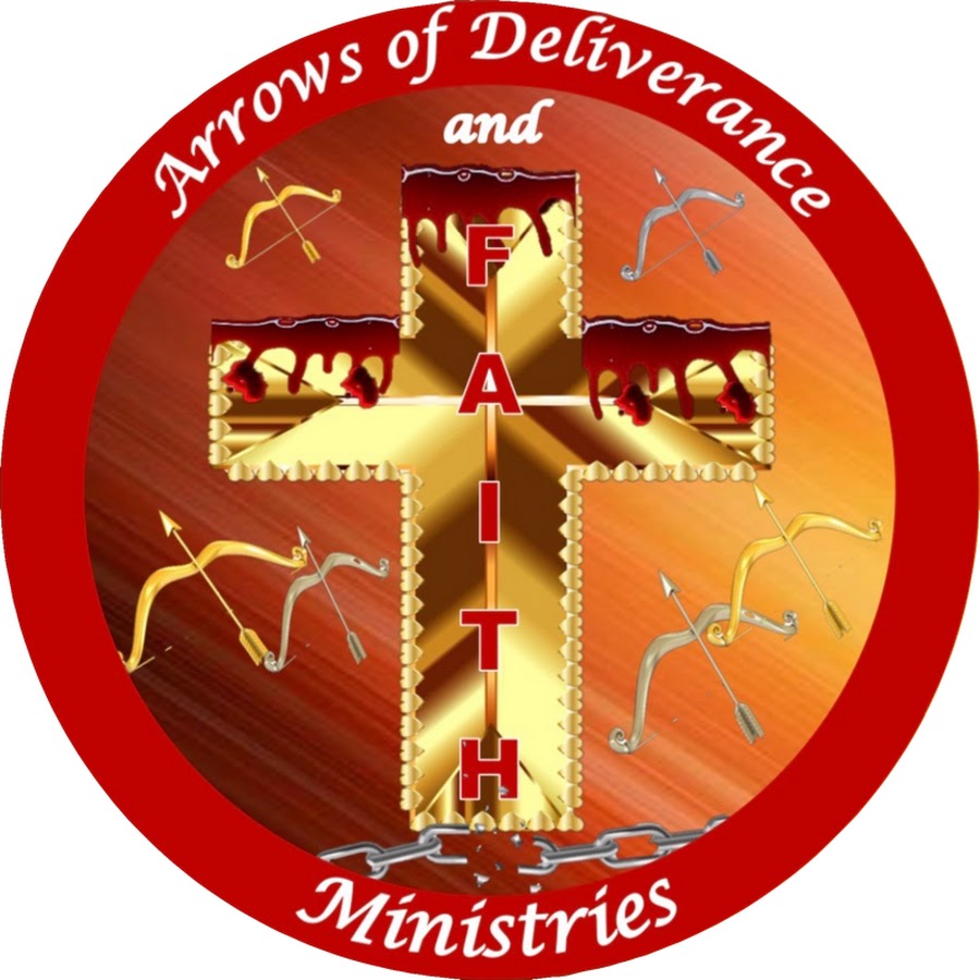 Arrows Of Deliverance and Faith Ministries