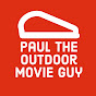 Paul the Outdoor Movie Guy