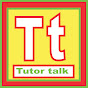 Tutor Talk