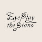 EYE PLAY THE PIANO