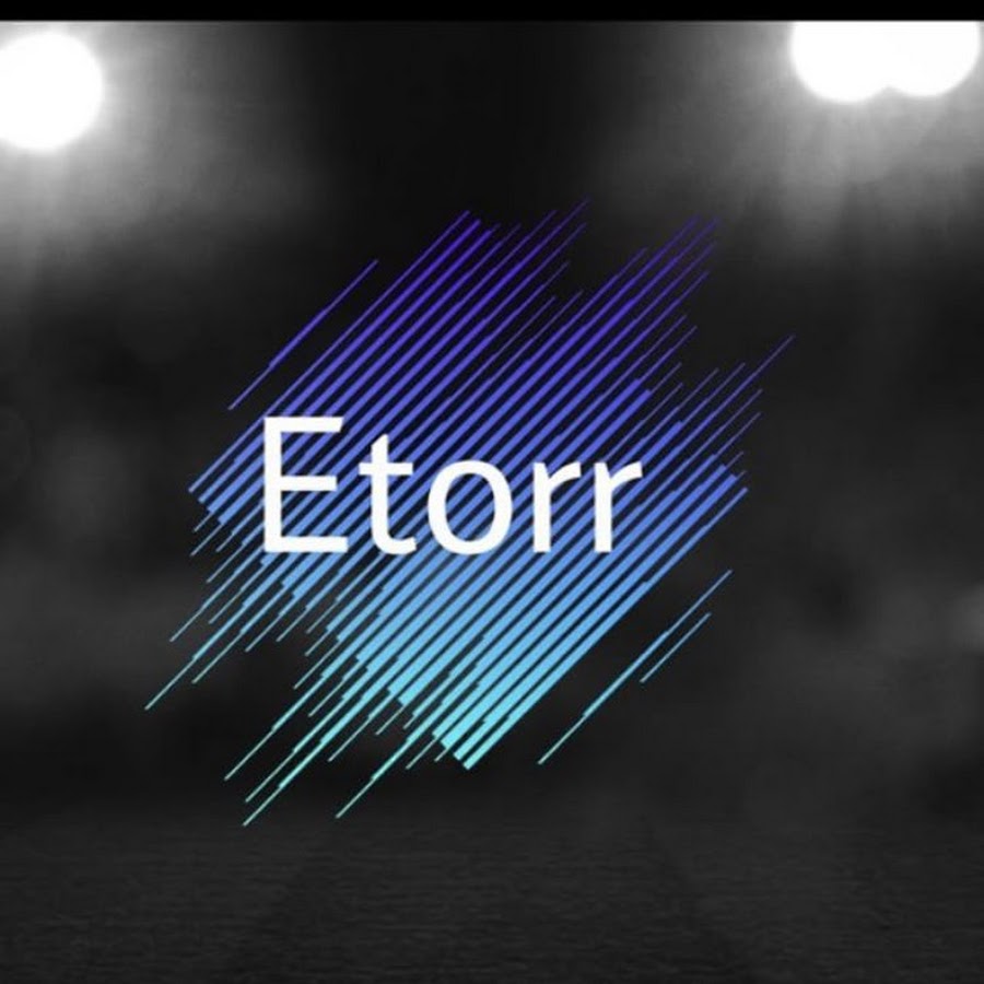 Etorr - YouTube