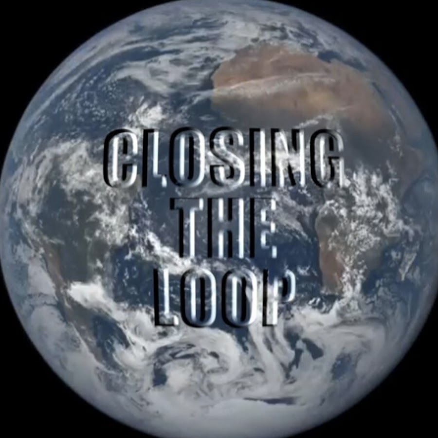 Closing the Loop Film