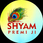 Shyam Premi Ji