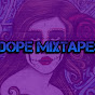 DOPE MIXTAPES