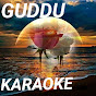 GUDDU KARAOKE