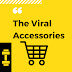 The best viral accessories