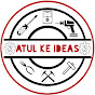 Atul ke Ideas