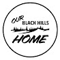 Our Black Hills Home