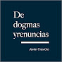 De dogmas y renuncias