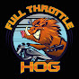Full Throttle HOG