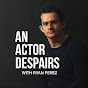 An Actor Despairs