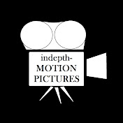 Indepth-Motion Pictures