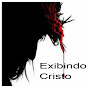 Exibindo Cristo