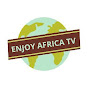 ENJOY AFRICA TV