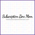 Subscriptionboxmom12