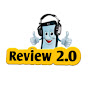 Review 2.0