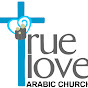 True Love Arabic Church