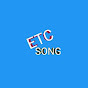 ETC SONG