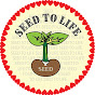 Seed to Life