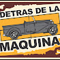 Detrás de la Maquina