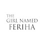 The Girl Named Feriha