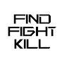 Find Fight Kill