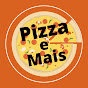 Pizza e Mais