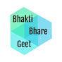 BHAKTI BHARE GEET