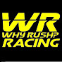 Why Rush? Racing